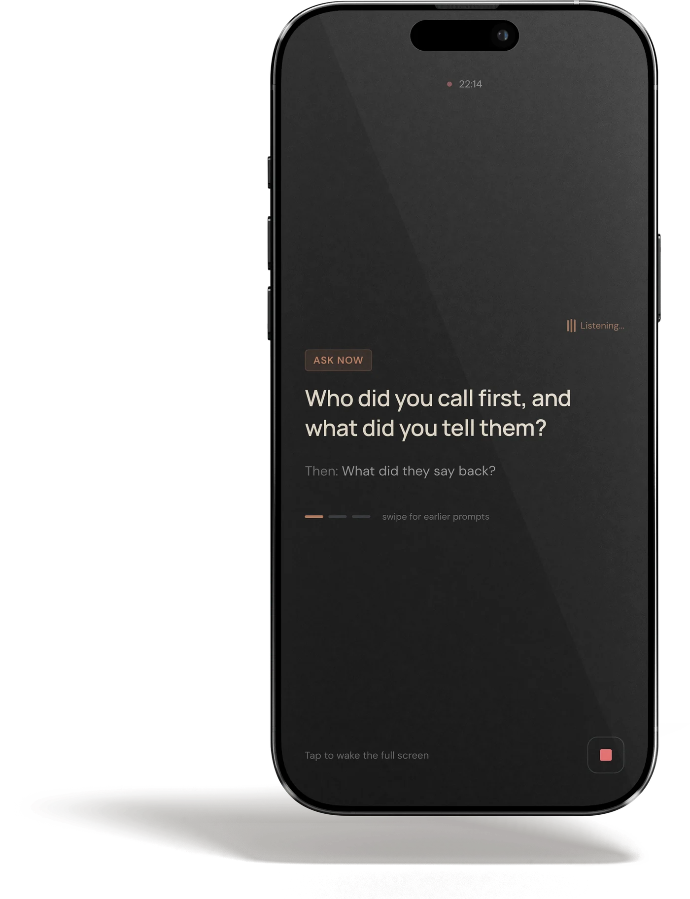 A phone face-up on the table showing one coaching question: who did you call first, and what did you tell them?